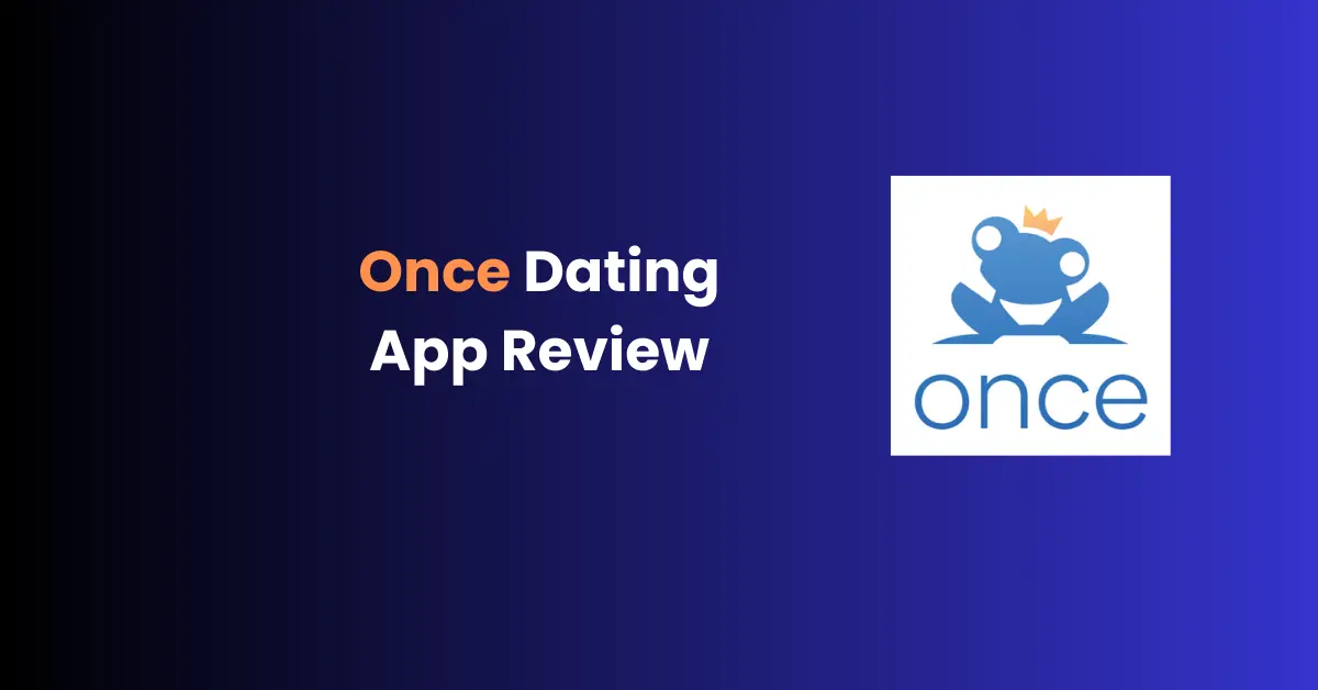 Once Dating App Review