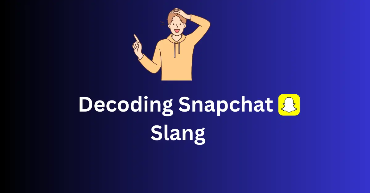 Decode Snapchat slang