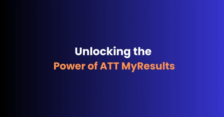 Unlocking the Power of ATT MyResults