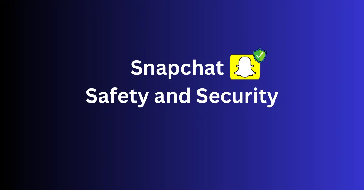 snapchat safety and security